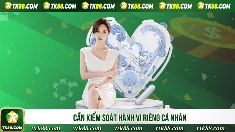 Cần kiểm soát hành vi riêng cá nhân