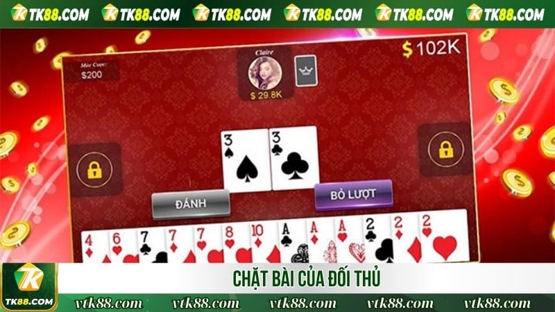 Chặt bài của đối thủ