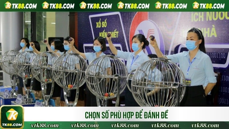 Chọn số phù hợp để đánh đề