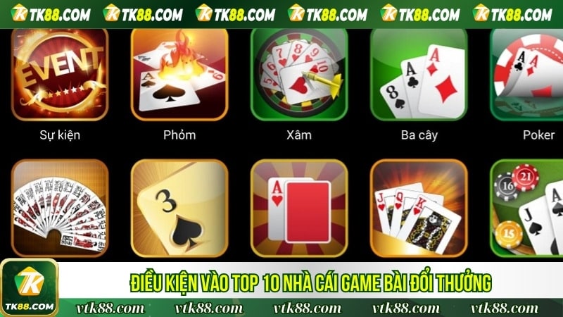 Điều kiện vào top 10 nhà cái game bài đổi thưởng