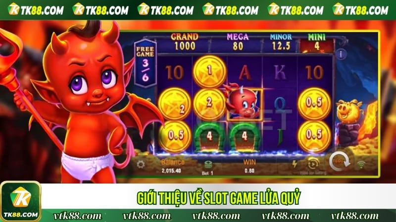 Giới thiệu về slot game Lửa Quỷ