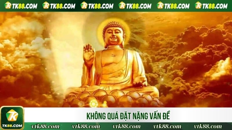 Không quá đặt nặng vấn đề