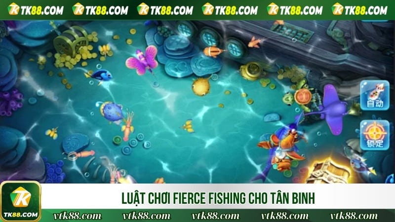 Luật chơi Fierce Fishing cho tân binh