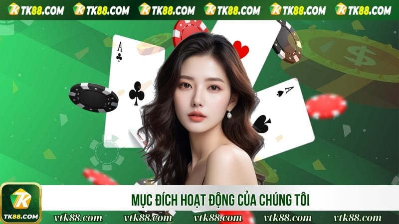 Mục đích hoạt động của chúng tôi