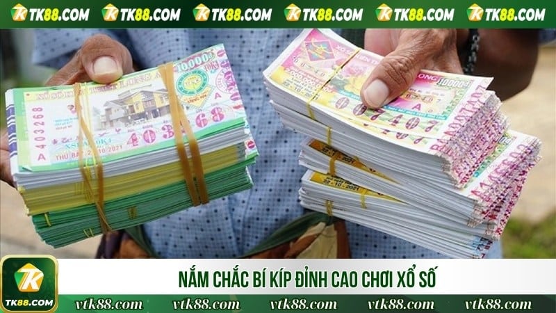 Nắm chắc bí kíp đỉnh cao chơi Xổ số