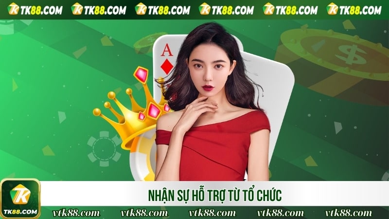 Nhận sự hỗ trợ từ tổ chức