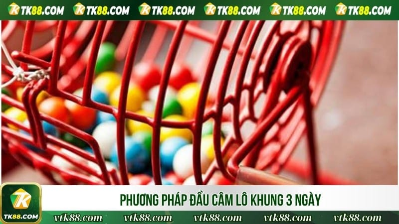 Phương pháp đầu câm lô khung 3 ngày