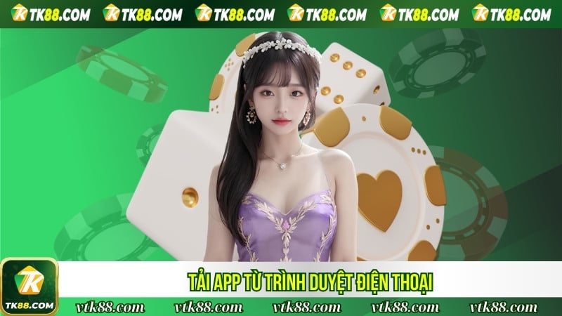 Tải app từ trình duyệt điện thoại