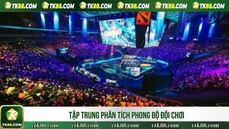 Tập trung phân tích phong độ đội chơi