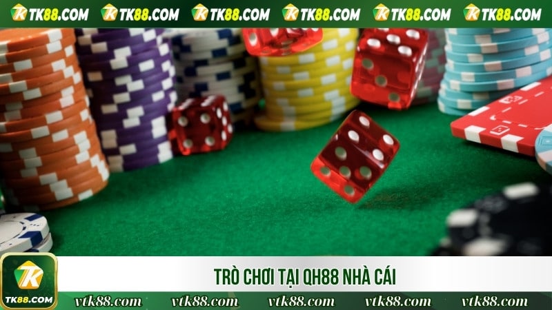 Trò chơi tại QH88 nhà cái