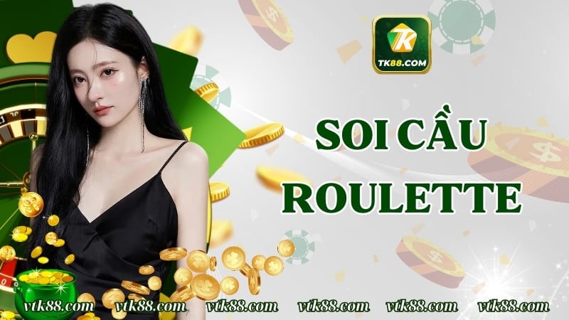 Soi cầu Roulette