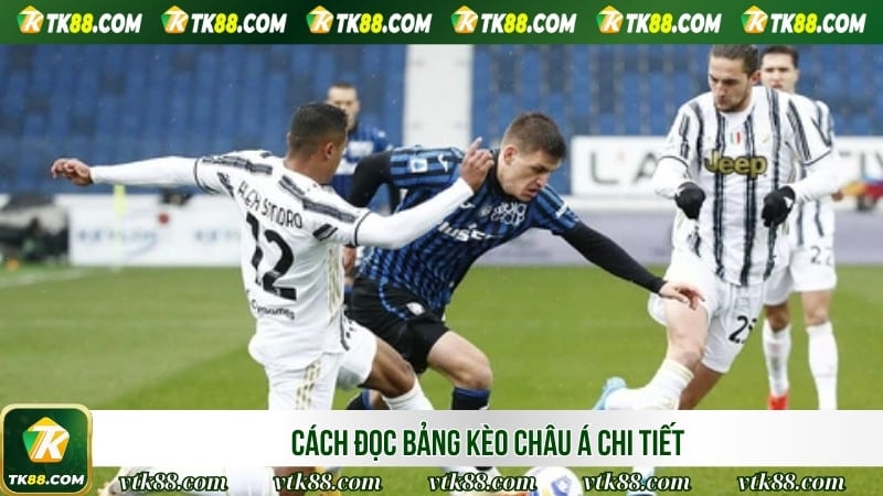 Cách đọc bảng kèo châu Á chi tiết