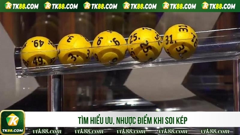 Tìm hiểu ưu, nhược điểm khi soi kép