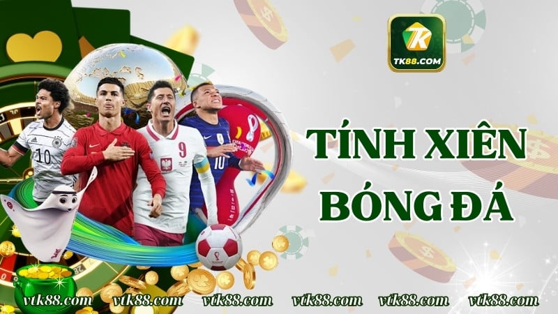 Tính xiên bóng đá