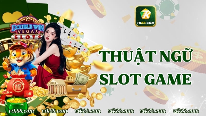 thuật ngữ slot game